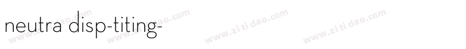 neutra disp-titing字体转换